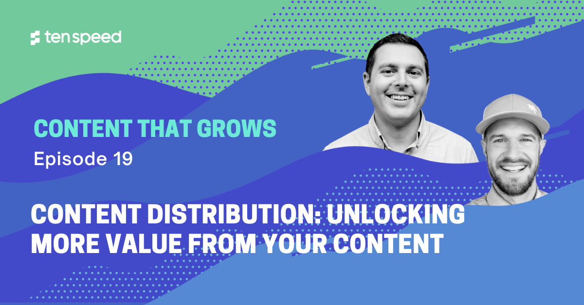 Content Distribution: Unlocking More Value From Your Content  