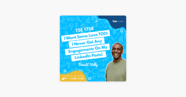Donald Kelly | I Want Some Love TOO: I Never Get Any Engagements On My LinkedIn Posts!