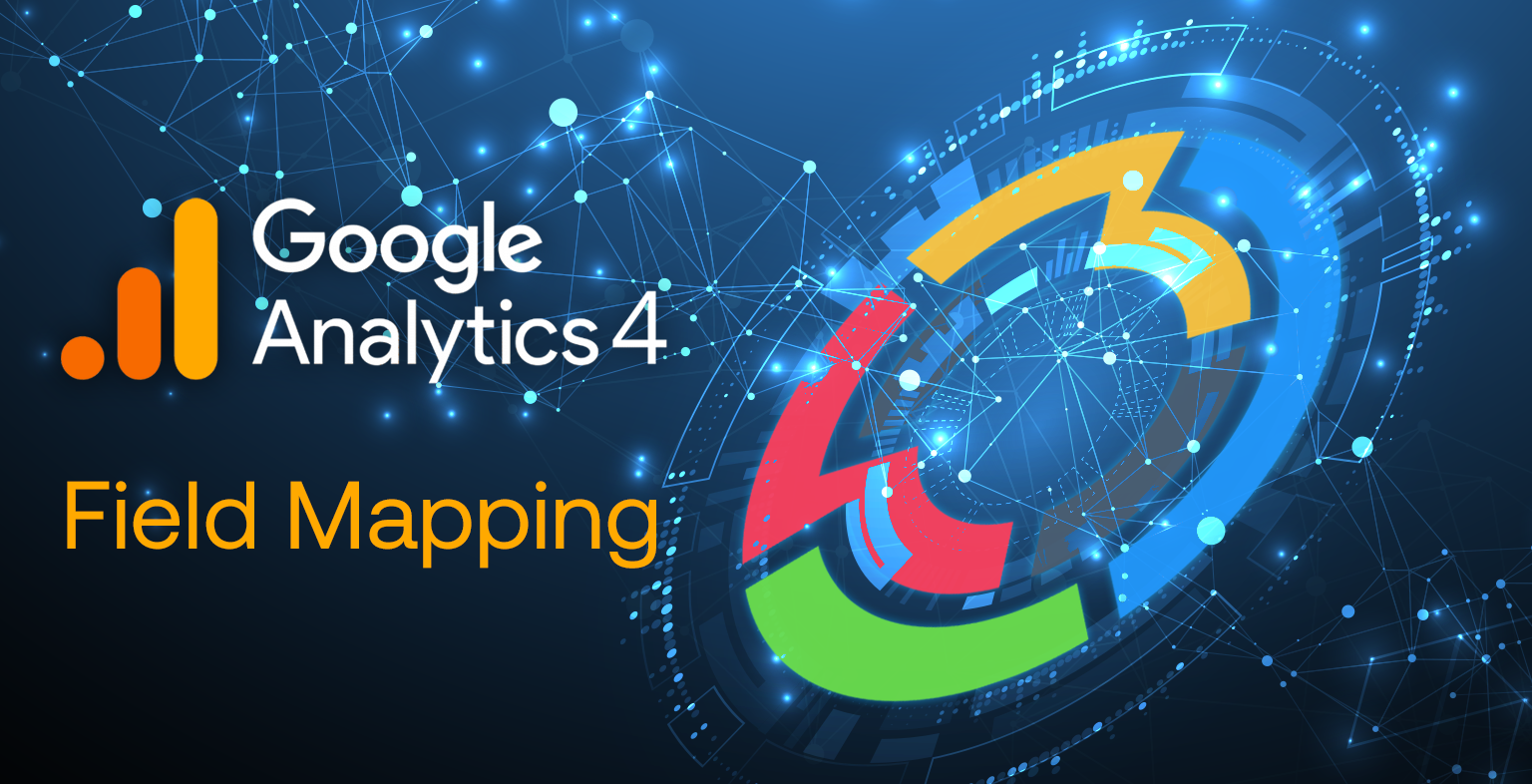 Universal Analytics to GA4 Field Mapping