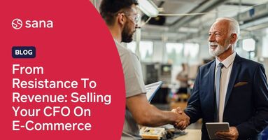 From Resistance To Revenue: Selling Your CFO On E-commerce