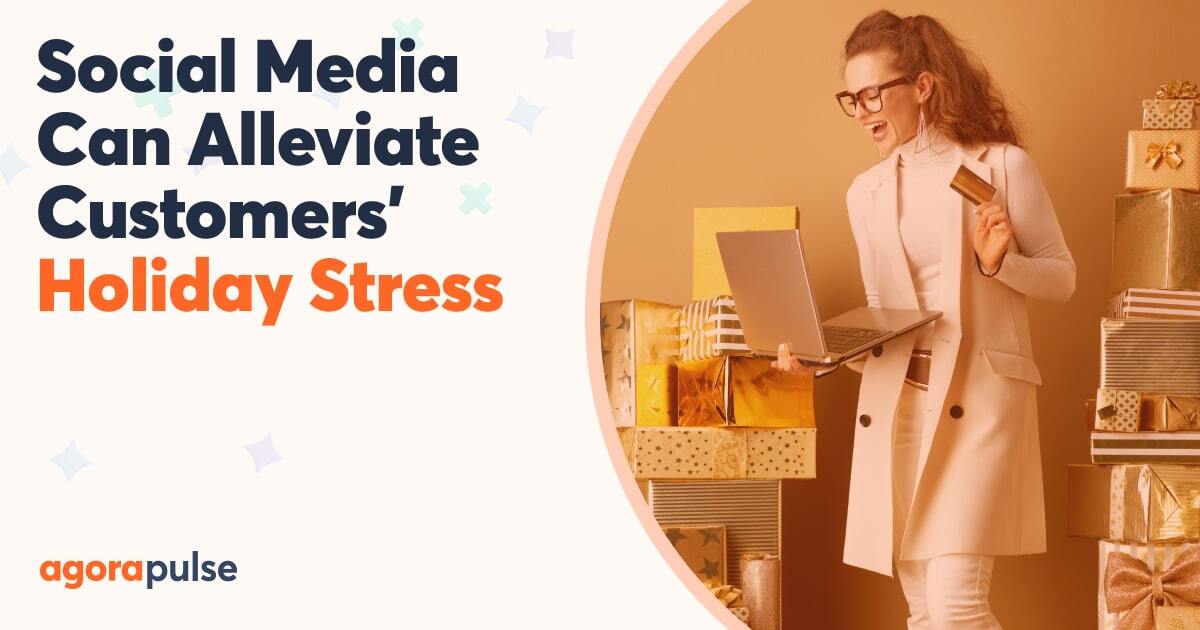 How Retailers Use Social Media to Alleviate Customers' Holiday Stress
