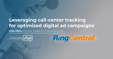 choozlechat: Leveraging call-center tracking for optimized digital ad campaigns