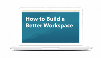 How to Build a Better Workspace (Video)