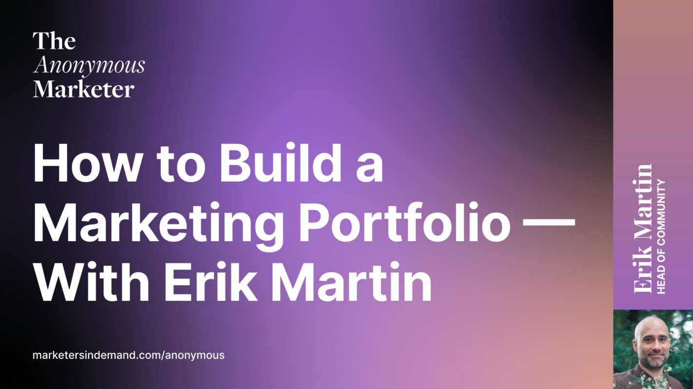 How to Build a Marketing Portfolio - With Erik Martin