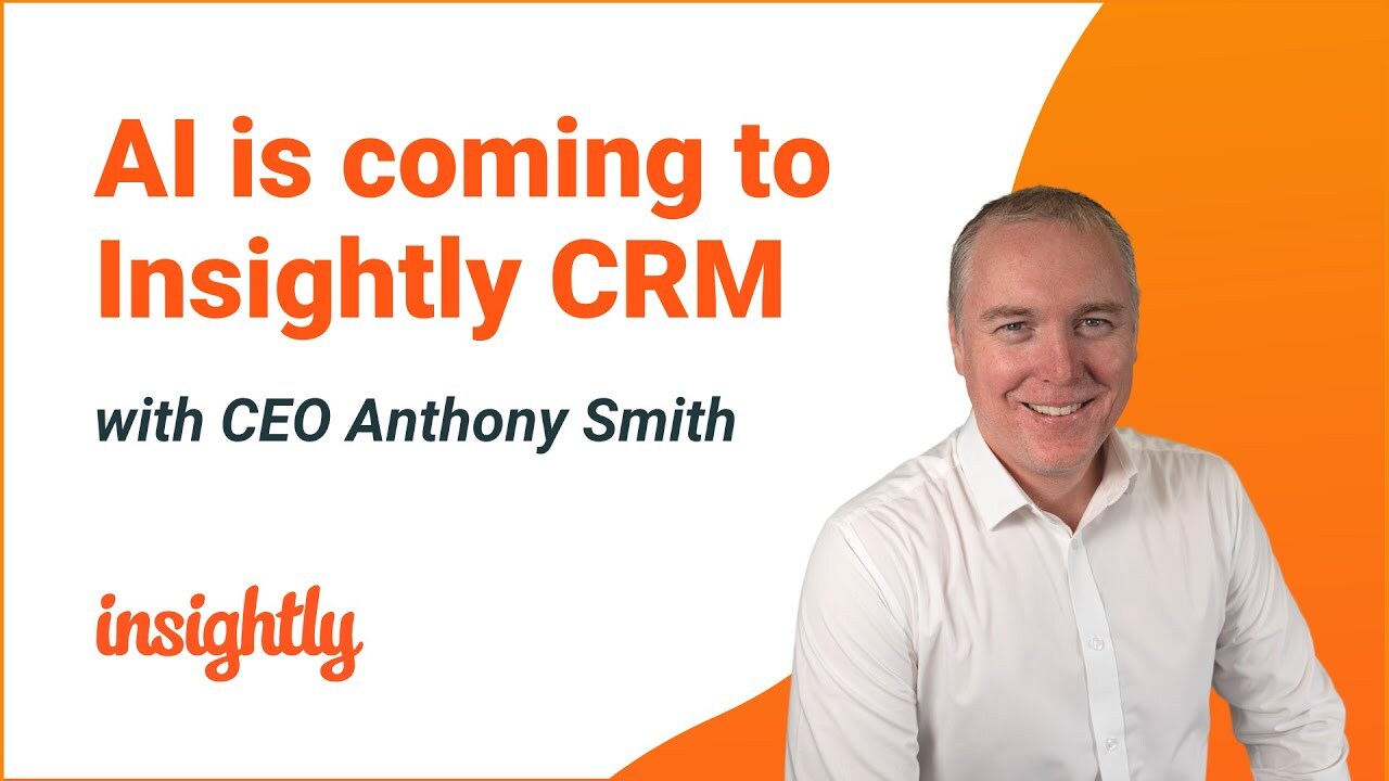 Webinar: AI + Product Update See what's coming to the Insightly platform