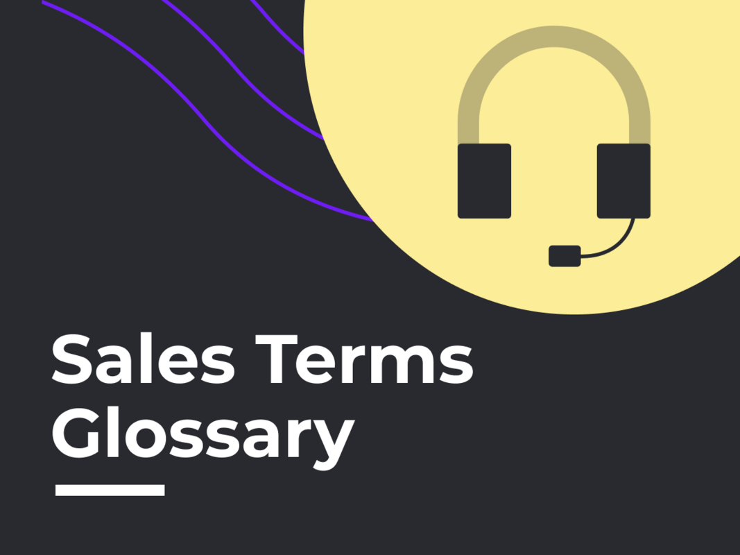 Sales Terminology: 100 Abbreviations and Terms You Need to Know