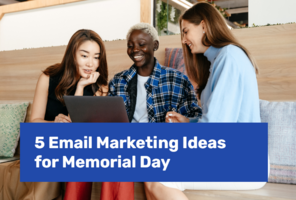5 Memorial Day Email Marketing Ideas