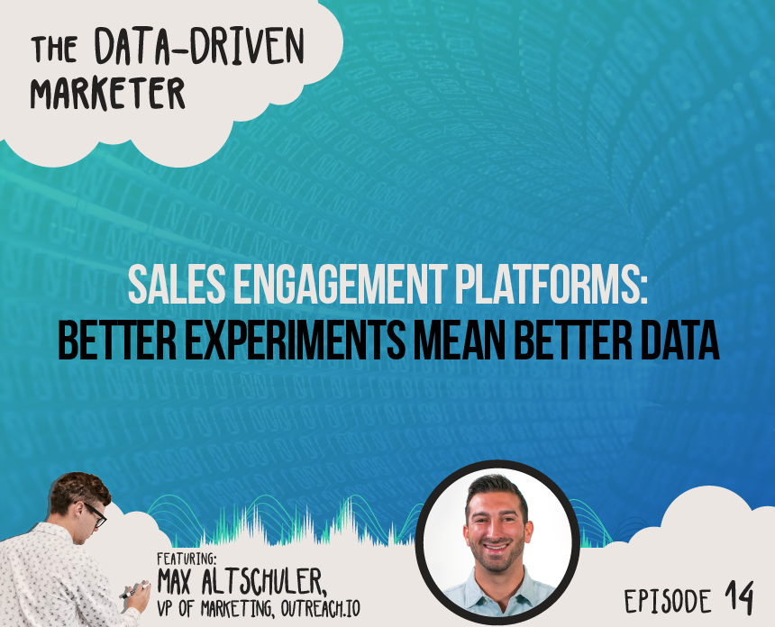 Sales engagement platforms: more experiments mean better data