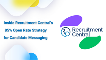 Inside Recruitment Central's 85% Open Rate Strategy for Candidate Messaging