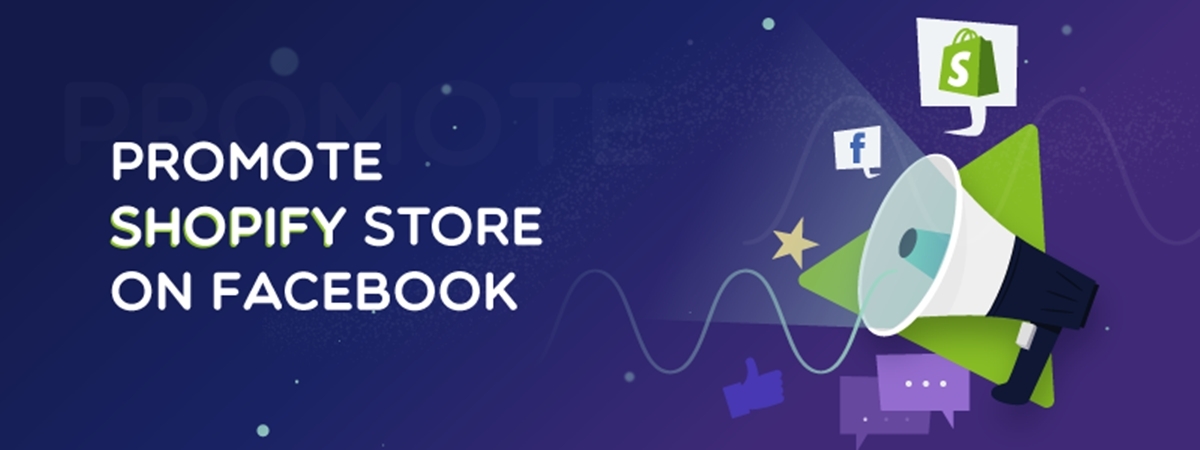 How to Promote Shopify Store on Facebook?