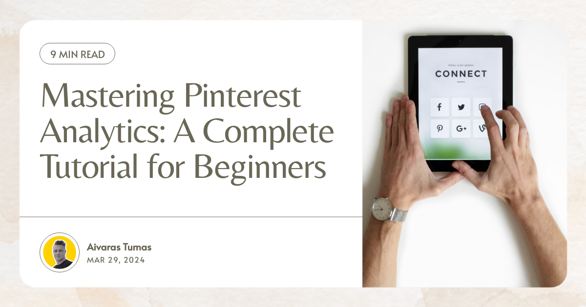 Mastering Pinterest Analytics: A Complete Tutorial for Beginners