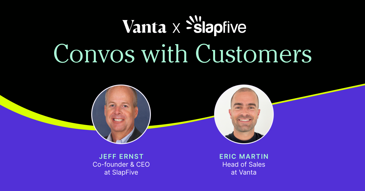 Convos with Customers: Vanta x SlapFive