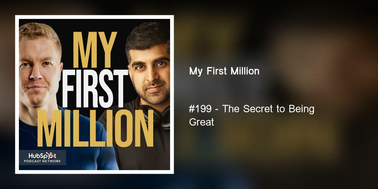 #199 - The Secret to Being Great