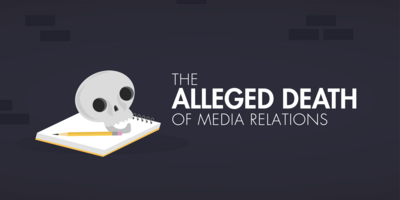 The Alleged Death of Media Relations