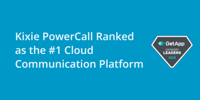 Kixie PowerCall Ranked as the #1 Cloud Communication Platform