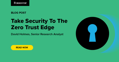 Take Security To The Zero Trust Edge