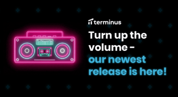 Terminus March 2020 Product Release: Summary and Highlights