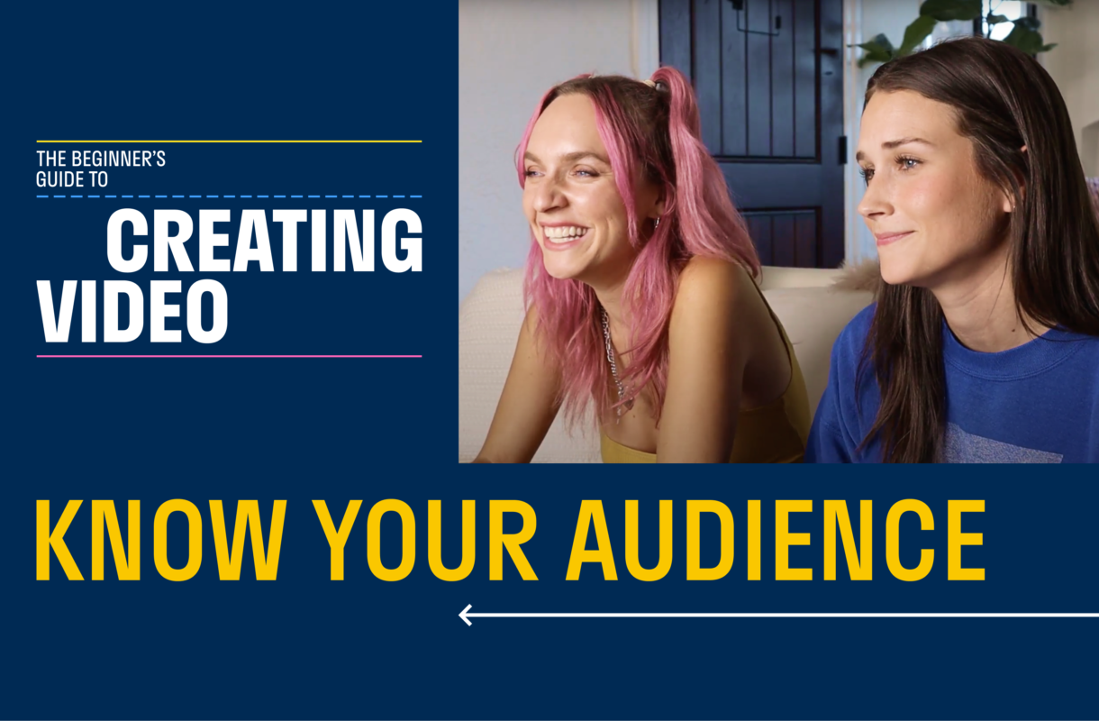 How to understand your audience and create videos they want to watch