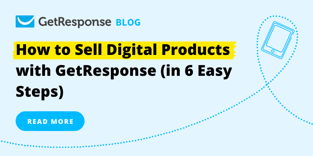 How to Sell Digital Products with GetResponse (in 6 Easy Steps)