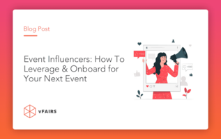 Event Influencers: How To Leverage & Onboard for Your Next Event