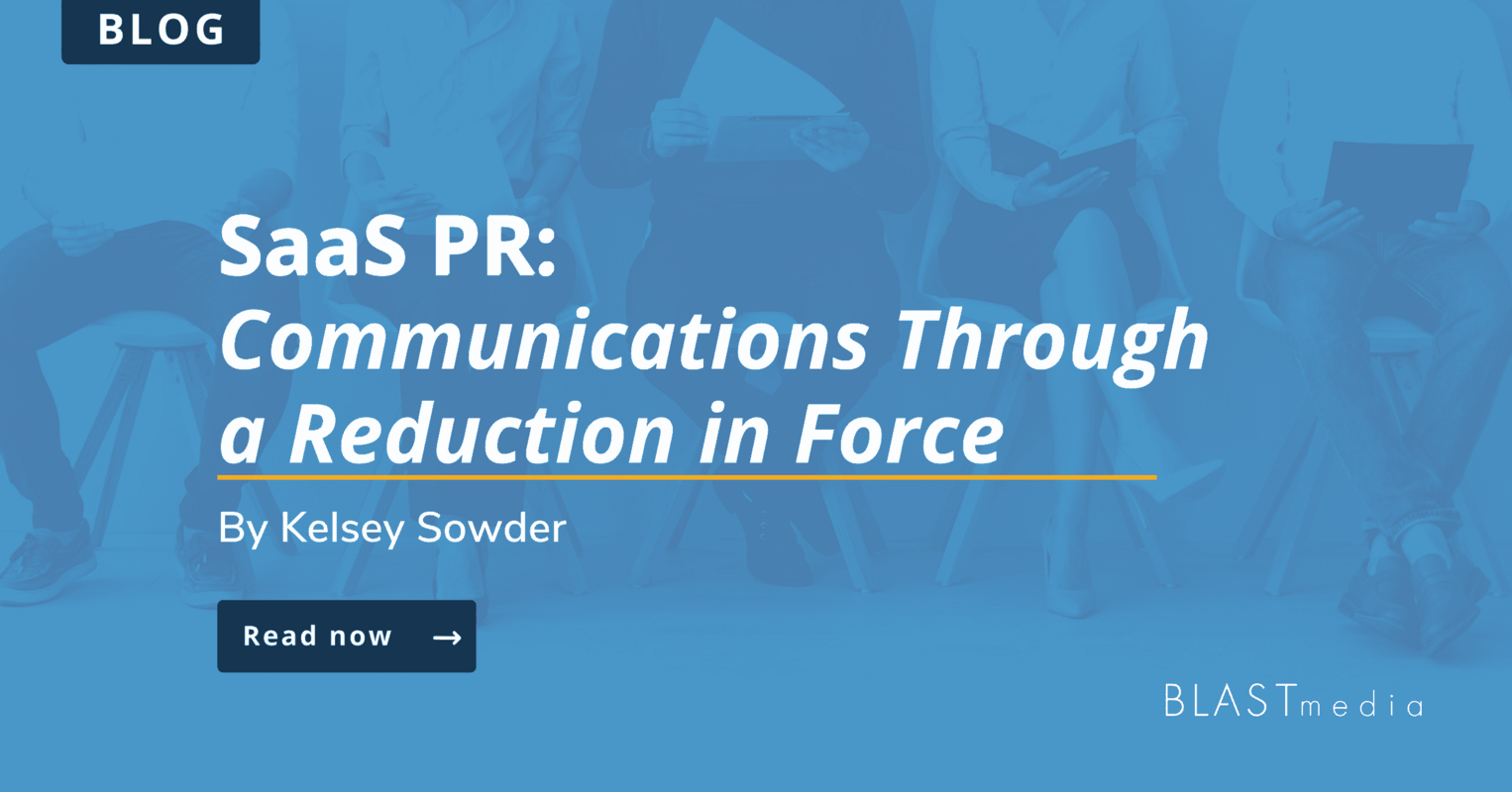 SaaS PR: Communications Through a Reduction in Force