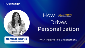 How Holiday Factory Chose MoEngage To Drive Engagement