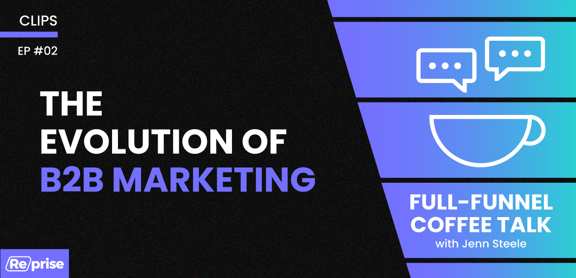 The Evolution of B2B Marketing