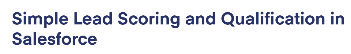 Simple Lead Scoring and Qualification in Salesforce