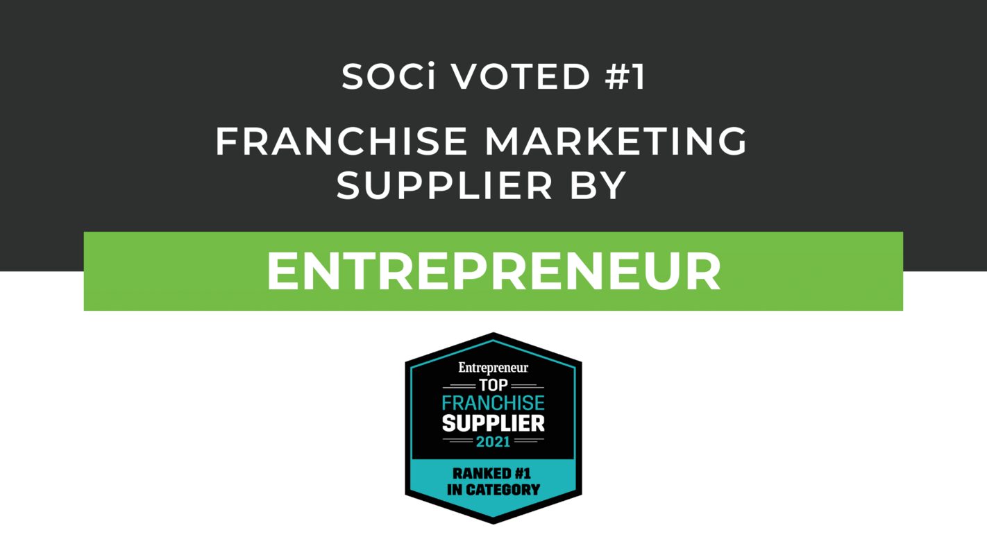 SOCi Ranked #1 Franchise Supplier in Marketing by Entrepreneur Magazine For Second Year - SOCi -