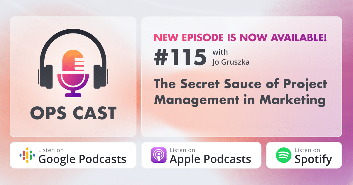 The Secret Sauce of Project Management in Marketing with Jo Gruszka - Marketing Operations