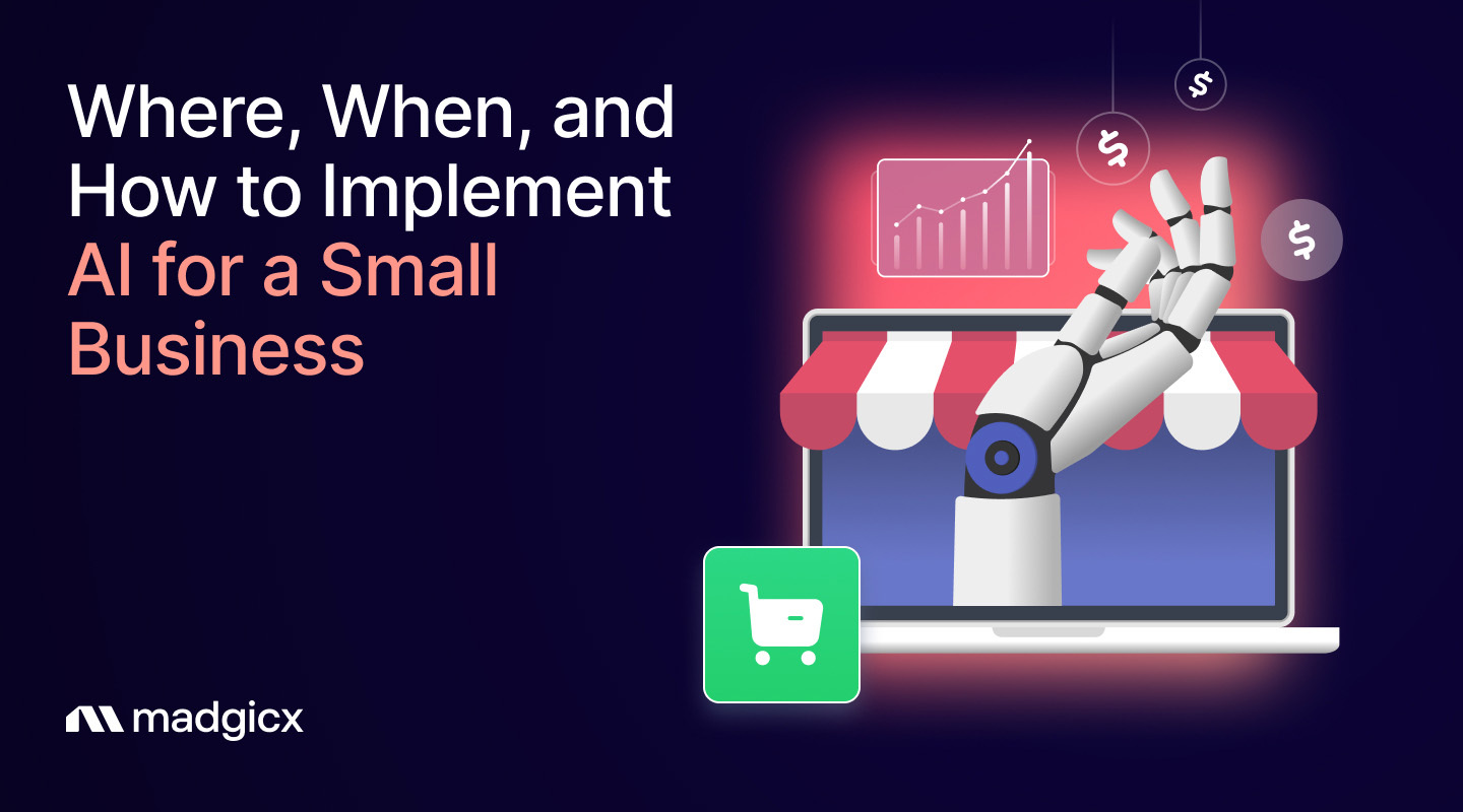 Where, When, and How to Implement AI for a Small Business