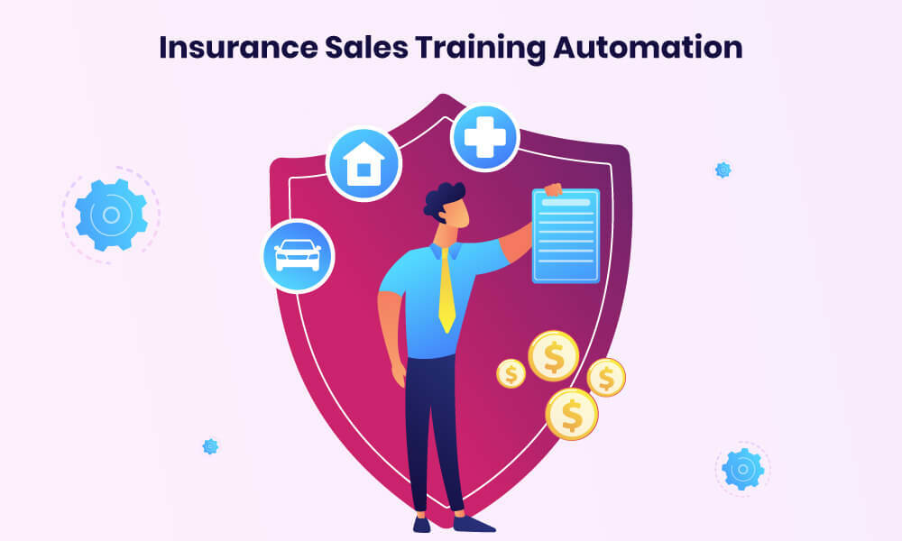 Why is insurance sales training crucial? How to automate sales training?