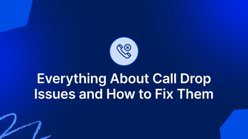 Everything About Call Drop Issues and How to Fix Them