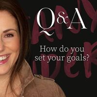 Q&A: How do you set your goals?