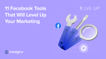 11 Facebook Tools That Will Level Up Your Marketing
