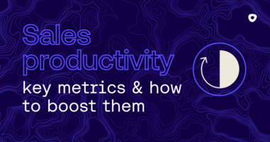 Sales productivity: Key metrics and how to boost them