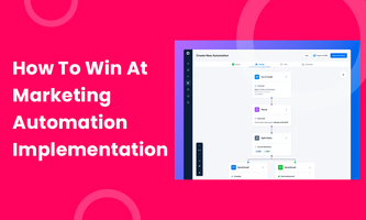 How To Win At Marketing Automation Implementation