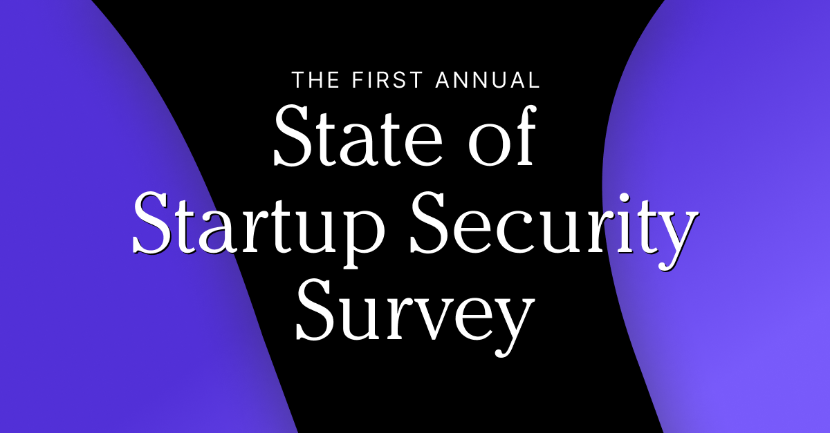 Vanta's State of Startup Security Survey