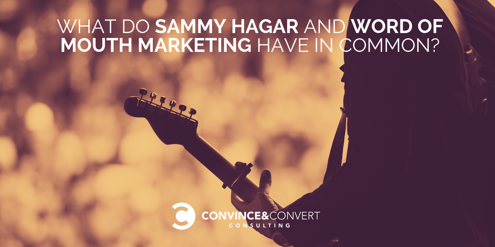 What do Sammy Hagar and Word of Mouth Marketing Have in Common?