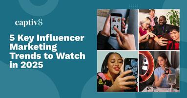 5 Key Influencer Marketing Trends to Watch in 2025