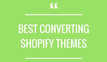 Top 10 Best Highest Converting Themes for Shopify