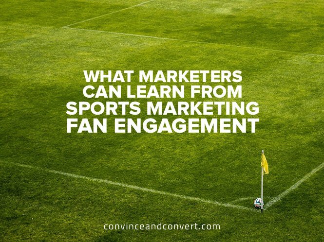 What Marketers Can Learn from Sports Marketing Fan Engagement