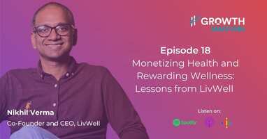 Monetizing Health and Rewarding Wellness: Lessons from LivWell's Success Story