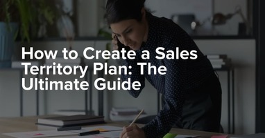 How to Create a Sales Territory Plan: The Ultimate Guide