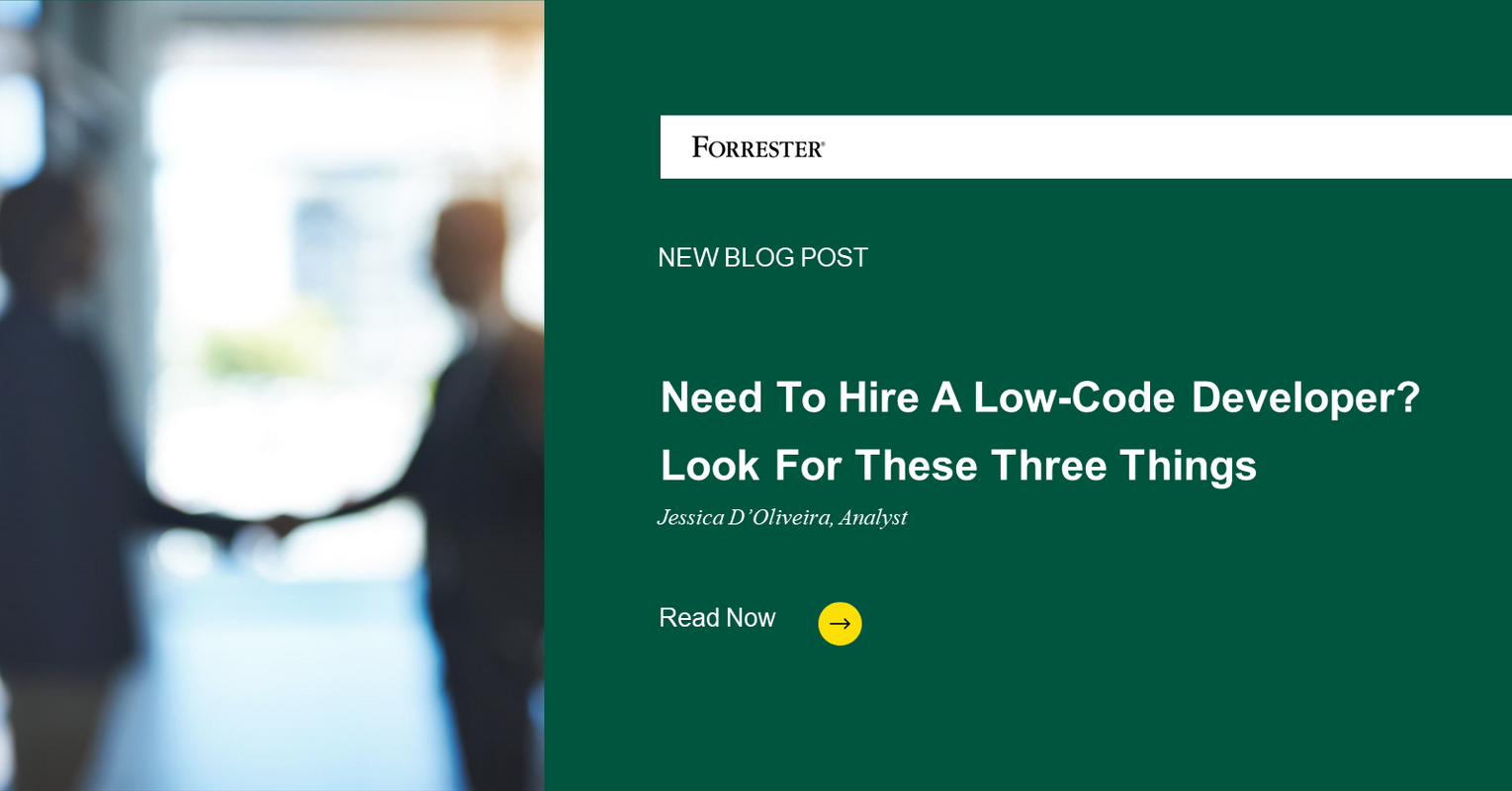 Need To Hire A Low-Code Developer? Look For These Three Things