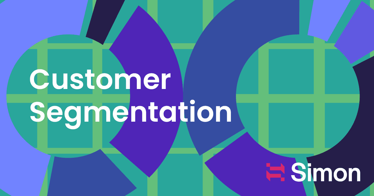 Customer Segmentation: Definition, Methods, and Benefits