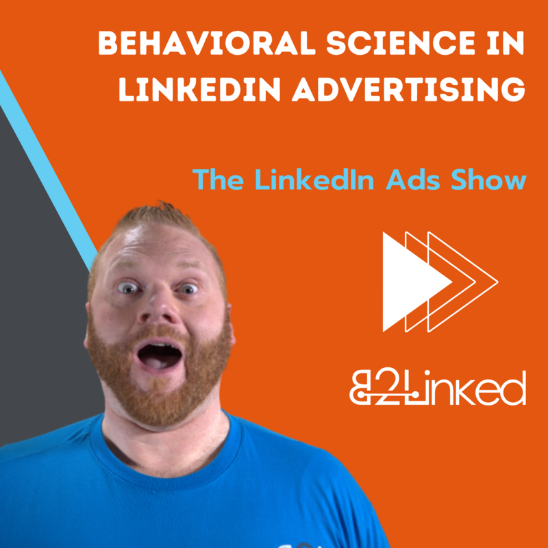 EP 118 – LINKEDIN ADS INFLUENCING BUYER BEHAVIOR | NANCY HARHUT BEHAVIORAL SCIENCE APPROACH TO LINKEDIN ADS | THE LINKEDIN ADS SHOW