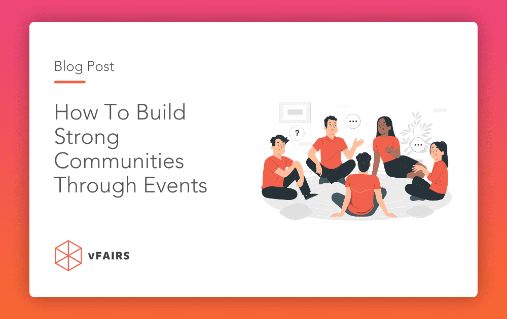 How To Build Strong Communities Through Events