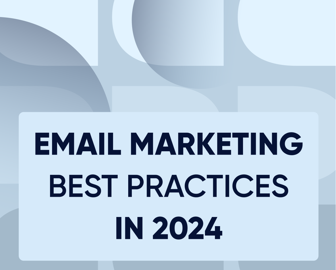 Email marketing best practices in 2024