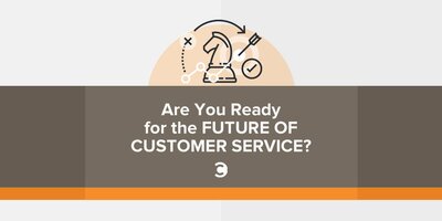 Are You Ready for the Future of Customer Service?